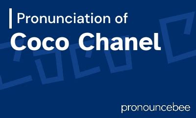 coco chanel pronuncia|How to pronounce Coco chanel .